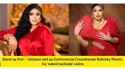 Stand Up First Netizens Rant As Popular Crossdresser Bobrisky