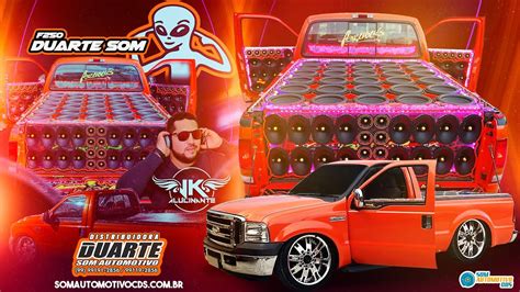 CD F250 DUARTE SOM AUTOMOTIVO DJ JK ALUCINANTE YouTube