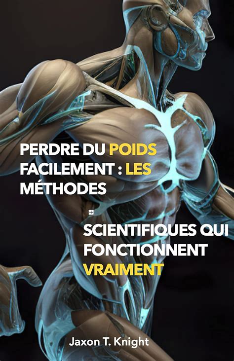 Perdre Du Poids Facilement Les M Thodes Scientifiques Qui