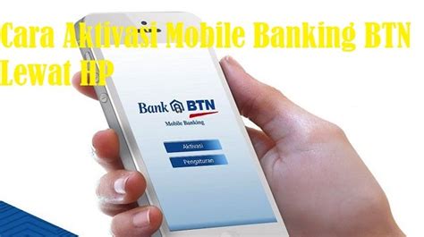 Cara Aktivasi Mobile Banking BTN Lewat HP Terbaru West Java