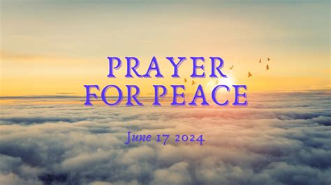 DEAR FRIENDS LET S PRAY TOGETHER FOR PEACE June 24 2024 YouTube