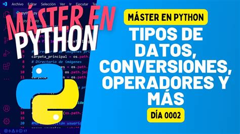 Tipos De Datos Conversiones Operadores Y M S Python En D As