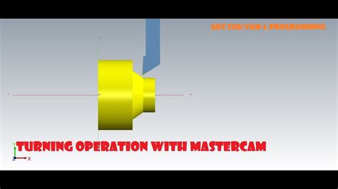 Mastercam Tutorial Cam Turning With Mastercam Cnc Programminghow To