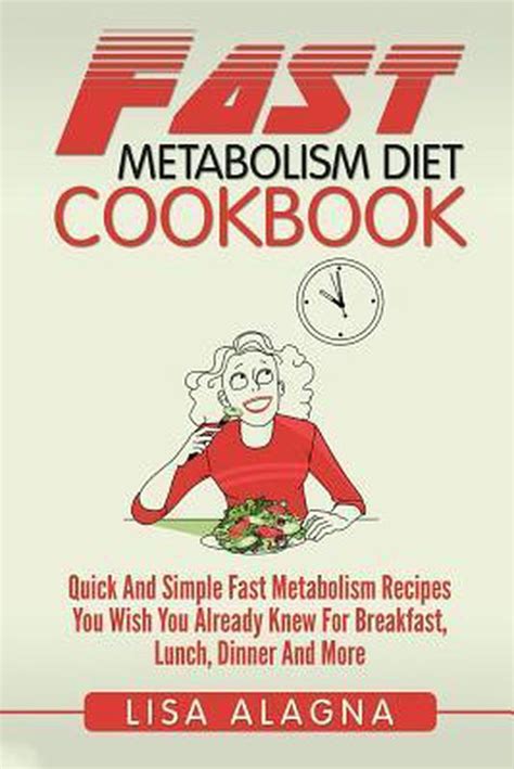 Fast Metabolism Diet Cookbook Lisa Alagna 9781544752198 Boeken