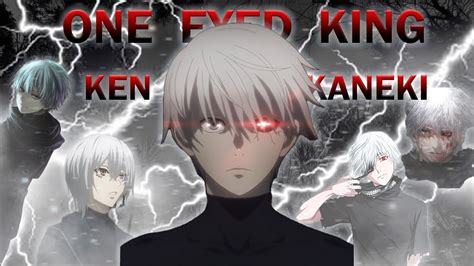 Ken Kaneki One Eyed King EDIT AMV Kenkaneki Kaneki