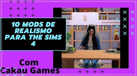 Mods De Realismo Para The Sims Cakau Youtube