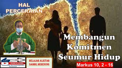 Belajar Alkitab Minggu Xxvii Hal Perceraian Markus