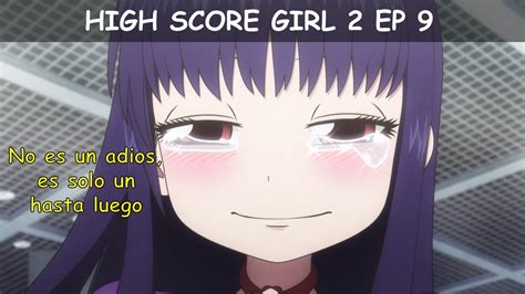 High Score Girl 2 Ep 9 Final Resumen Youtube