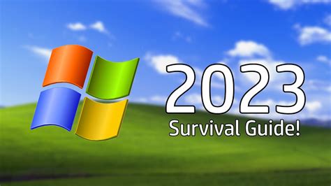 Windows Xp Survival Guide 2023 Edition Youtube