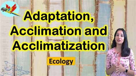 adaptation acclimatization  acclimation  ecology  csir net  gate