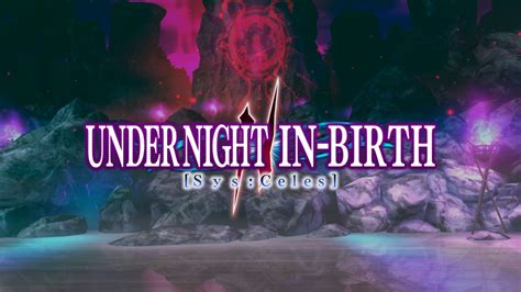 Under Night In Birth Ii Sys Celes Official Web Site