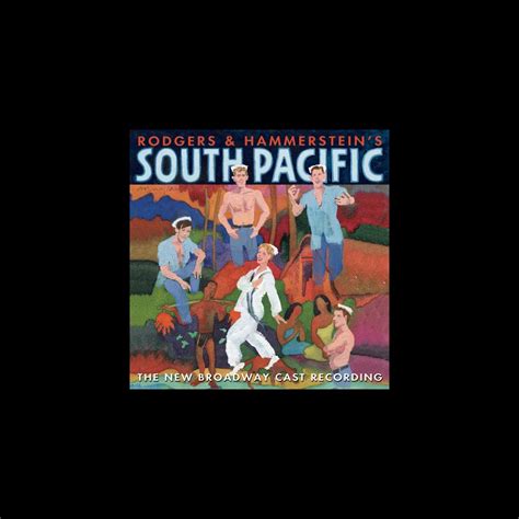 South Pacific (The 2008 New Broadway Cast Recording)》- Rodgers ...