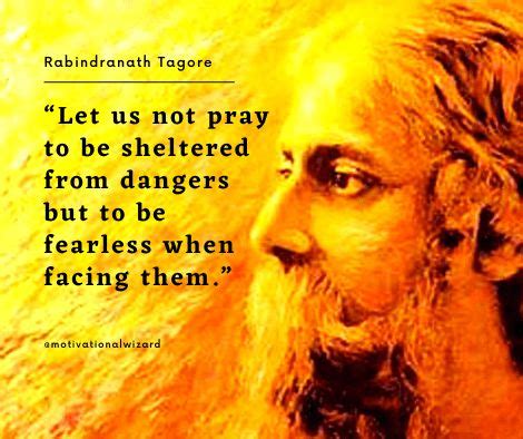 Rabindranath Tagore Quotes On Education Life And Love Tagore Quotes