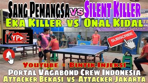 Bola Pecah Kena Smesh Eka Killer Vs Onal Kidal Portal Vagabond Crew