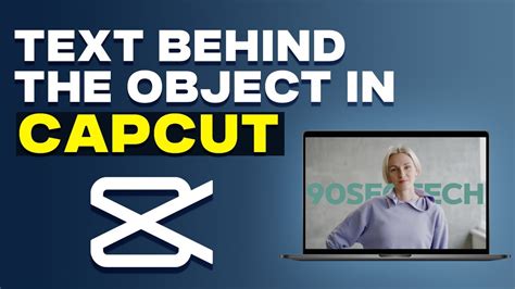 How To Add Text Behind The Object Capcut Video Editor Youtube