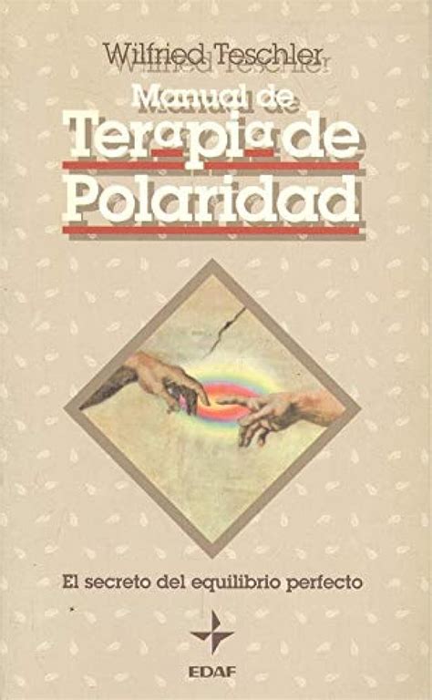 Manual De Terapia De Polaridad Wilfried Teschler Amazon Es Libros