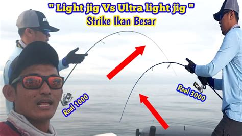 Mancing Light Jigging Dan Ultra Light Jig Disambar Ikan Besar Sampai