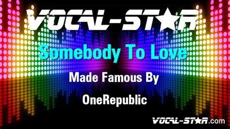 Onerepublic Somebody To Love Karaoke Version With Lyrics Hd Vocal