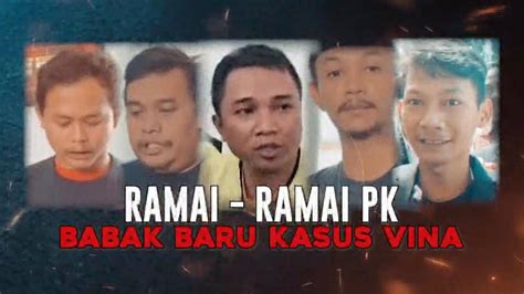 Ramai Ramai Pk Babak Baru Kasus Vina Coverstoryone Tvone Youtube