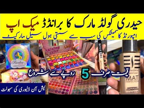 Hyderi Gold Mark Makeup Wholesale Cosmetic Market In Karachi Imported