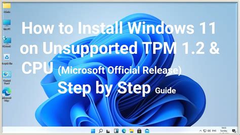 How To Install Windows 11 On Unsupported Tpm 12 And Cpu Step By Step Microsoft Official