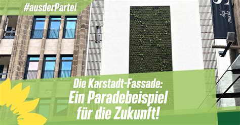 Ehemalige Karstadt Fassade ein Paradebeispiel für Zukunft GRÜNE