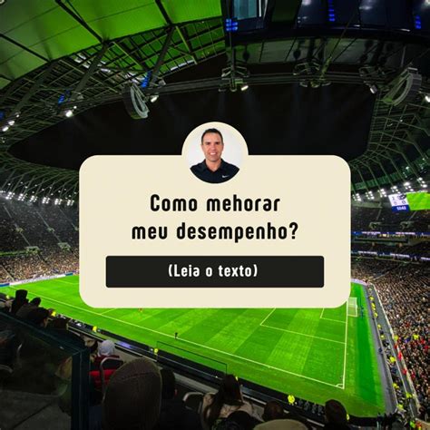 Como Melhorar Meu Desempenho Coaching Esportivo Linhares Coach