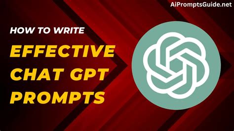 How To Write Effective Chat Gpt Prompts