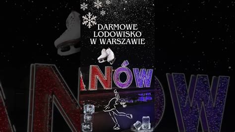 Darmowe Lodowisko W Warszawie Darmowe Lodowisko Warszawa Ferie