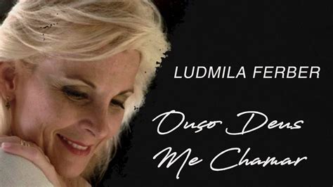 Ludmila Ferber Ouço Deus Me Chamar LETRA YouTube Music