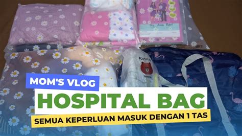 Isi Hospital Bag Tas Persalinan Semua Keperluan Persalinan Masuk