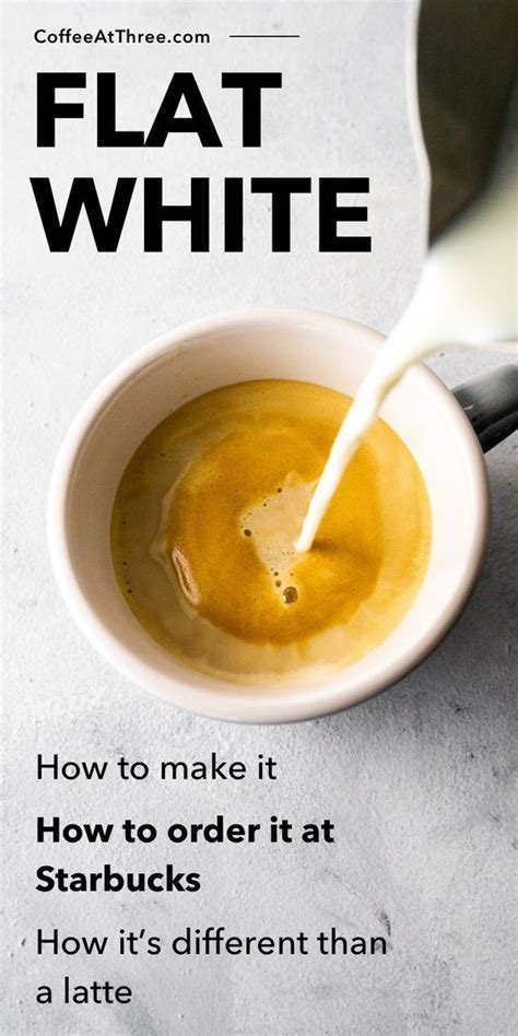 Flat White How To Make It How To Order It At Starbucks Flat White