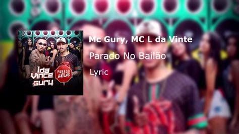 Mc Gury MC L da Vinte Parado No Bailão Lyric YouTube