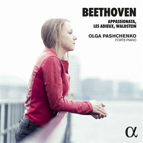 Beethoven Piano Sonatas 21 23 26 Olga Pashchenko Qobuz