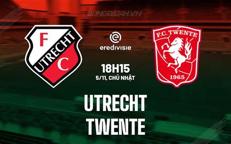 Nhận định bóng đá Utrecht vs Twente VĐQG Hà Lan 2023 24