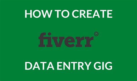 10 Steps To Create A Gig On Fiverr For Data Entry