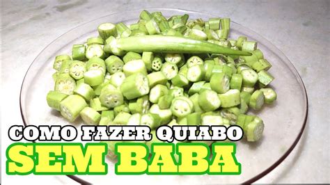 Como Fazer Quiabo Sem Baba Super Dica Receitasdaene Youtube