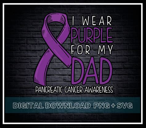 I Wear For My Dad Purple Pancreatic Cancer Awareness Svg Png Etsy UK