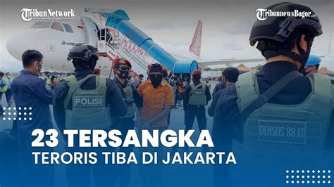 23 Tersangka Teroris Jamaah Islamiyah Tiba Di Jakarta Dikawal Ketat