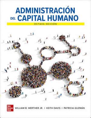 ADMINISTRACIÓN DEL CAPITAL HUMANO 8ª ED WERTHER WILLIAM DAVIS KEITH