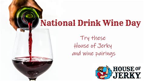 House Of Jerky And Wine For National Drink Wine Day House Of Jerky