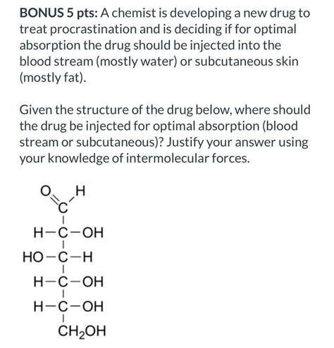 Solved Bonus 5 Pts A Chemist Is Developing A New Drug To