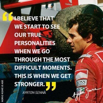 Ayrton Senna Is My Hero My Inspiration He Can Get You Through Many