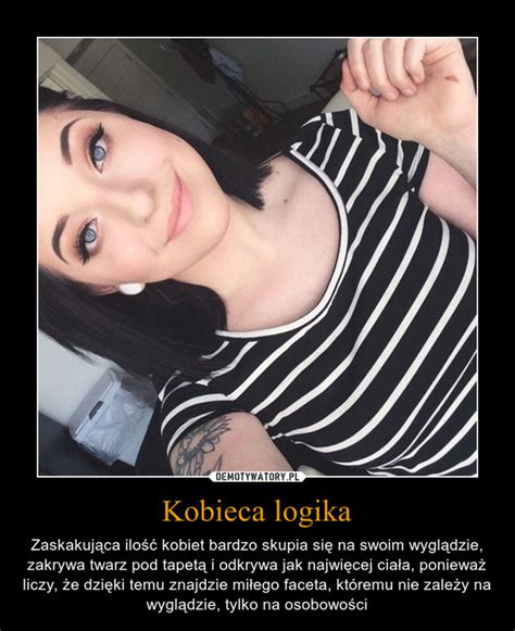 Kobieca Logika Demotywatory Pl