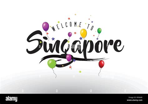 Singapore Welcome To Text With Colorful Balloons And Stars Design