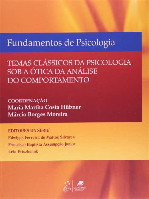 Fundamentos De Psicologia Temas Classicos De Psicologia Sob A Otica