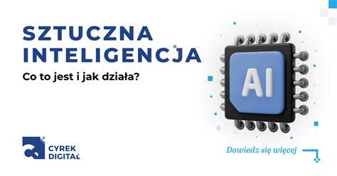 Sztuczna Inteligencja Co To Jest I Jak Dzia A