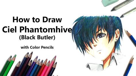 How To Draw Ciel Phantomhive From Black Butler With Color Pencils Time