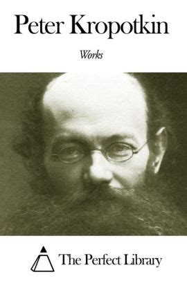 Works of Peter Kropotkin by Peter Kropotkin | NOOK Book (eBook) | Barnes & Noble®