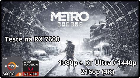 Metro Exodus Ryzen 5 5600G RX 7600 16gb RAM YouTube